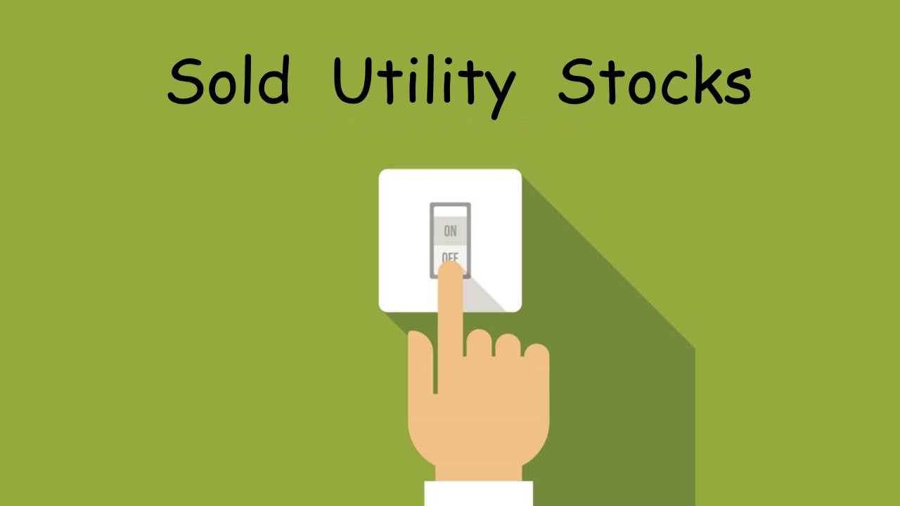 Sold Utility Stocks